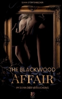 The Blackwood Affair: Im Bann der Versuchung (eine düster-sinnliche Boss Romance) 3384912187 Book Cover