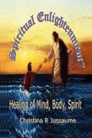 Spiritual Enlightenment 0557238595 Book Cover