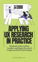 Applying UX Research in Practice (How to Make a Career Change into UX Research Playbook) B0FVTD5L8N Book Cover