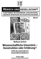 Wissenschaftliche Erkenntnis - Konstruktion Oder Erklaerung?: Kritik Des Postmodernen Konstruktiven Realismus 3631334125 Book Cover