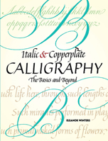Italic and Copperplate Calligraphy: The Basics and Beyond 0486477495 Book Cover