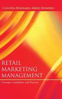 Retail Marketing Management: Concepts, Guidelines, and Practices 1481739441 Book Cover