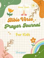 Bible Verse Prayer Journal for Kids 1962954099 Book Cover