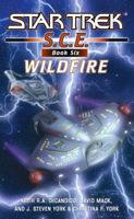 Star Trek: S.C.E., Book Six: Wildfire 0743496612 Book Cover