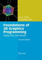 Foundations of 3D Graphics Programming: Using JOGL and Java3D 1447168305 Book Cover