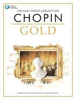 The Easy Piano Collection: Chopin Gold (CD Edition) 1780382820 Book Cover