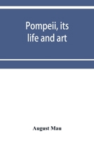 Pompeii: Its Life And Art 1015618901 Book Cover