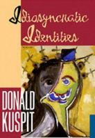 Idiosyncratic Identities: Artists at the End of the Avant-Garde (Contemporary Artists & Their Critics) 052155652X Book Cover