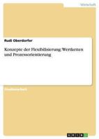 Konzepte der Flexibilisierung: Wertketten und Prozessorientierung 3638939235 Book Cover