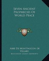 Seven Ancient Prophecies Of World Peace 1419119419 Book Cover