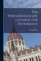Ein Verfassungsgerichtshof Für Österreich 1018462767 Book Cover