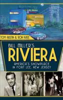 Bill Miller's Riviera: America's Showplace in Fort Lee, New Jersey (Landmarks) 1609494563 Book Cover