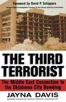 The Third Terrorist: The Middle East Connection to the Oklahoma City Bombing 0785261036 Book Cover