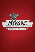 Magic! - Hissed The Little Demons 1006971785 Book Cover