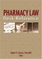 Pharmacy Law Desk Reference 0789018225 Book Cover