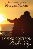 Losing Control: Mick's Story 1717351441 Book Cover