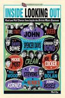 Inside Looking Out: More Rock'n'roll Tales from Inside the British Music Business 0957688156 Book Cover