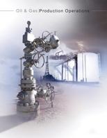Oil and Gas Production Operations 0692455590 Book Cover