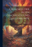 Grundriss der Alten Geschichte und Quellenkunde 102213390X Book Cover