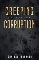 Creeping Corruption 1790644763 Book Cover