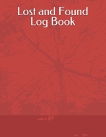 Lost and Found Log: Lost Property Log Book 1089660340 Book Cover