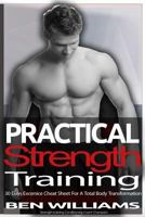 Practical strength Training: 30 Days Secret Exercise Cheat Sheet for A total Body Transformation ((Total Body Transformation 1495220893 Book Cover