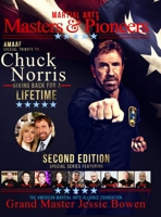 Martial Arts Masters & Pioneers Tribute to Chuck Norris: Giving Back for a Lifetime Volume 2 1716419565 Book Cover