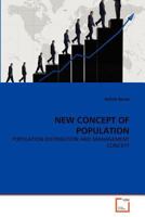 NEW CONCEPT OF POPULATION: POPULATION DISTRIBUTION AND MANAGEMENT CONCEPT 3639370619 Book Cover