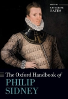 Oxford Handbook of Philip Sidney 0198859457 Book Cover
