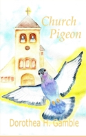 Church Pigeon 1733805222 Book Cover