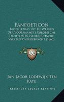 Panpoeticon: Bloemlezing Uit De Werken Der Voornaamste Europesche Dichters In Nederduitsche Vaerzen Overgebracht (1860) 1271909278 Book Cover