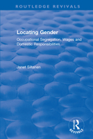 Locating Gender: Occupational Segregation, Wages and Domestic Responsibilities 0367532395 Book Cover
