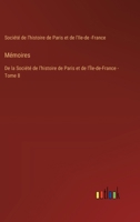 Mémoires: De la Société de l'histoire de Paris et de l'Île-de-France - Tome 8 3385012554 Book Cover