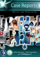 Case Reports: Basics and Publishing 1515235076 Book Cover