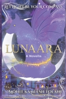 LUNAARA: Let Light Be Your Compass 9394749195 Book Cover