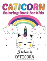 Caticorn Coloring Book For Kids: Kitten Coloring book for girls and kids ages 4-8, 8-12 B08Y4R8XZB Book Cover