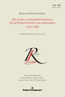 Mes Loisirs, ou Journal d'événemens tels qu'ils parviennent à ma connoissance (1753-1789), Volume 8 (HR.COL.REP.LETT) (French Edition) B09VXKQCG5 Book Cover