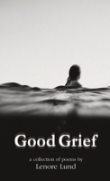 Good Grief 1087864240 Book Cover