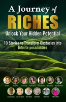 Unlock Your Hidden Potential: A Journey of Riches 1925919862 Book Cover