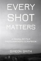 Every Shot Matters 1389974456 Book Cover