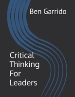 Critical Thinking for Leaders 1960039016 Book Cover