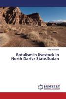 Botulism in Livestock in North Darfur State.Sudan 3659129291 Book Cover