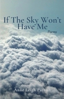 If The Sky Won't Have Me 1956692525 Book Cover