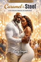 Caramel and Steel: A Platinum Chocolate Romance B0DQ8ZSFBN Book Cover