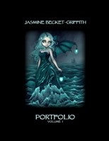 Jasmine Becket-Griffith: Portfolio Volume 1 0557605865 Book Cover