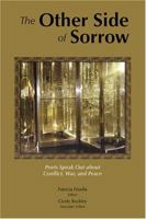The Other Side of Sorrow: Poets Speak Out about Conflict, War, and Peace 0972416714 Book Cover