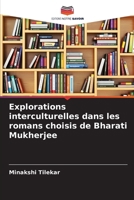 Explorations interculturelles dans les romans choisis de Bharati Mukherjee (French Edition) 6207519361 Book Cover