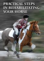 Practical Steps in Rehabilitating Your Horse 1847971695 Book Cover