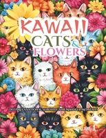 Stress Relief Kawaii Cats and Flowers: Deep Relaxation & Serenity for Mindful Moments / How many cats are hiding? B0CSF5SWMS Book Cover