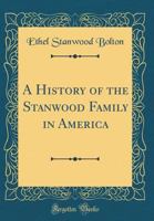 A History of the Stanwood Family in America 101589559X Book Cover